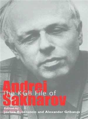 The Kgb File Of Andrei Sakharov