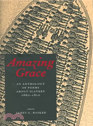 Amazing Grace ─ An Anthology Of Poems About Slavery, 1660-1810