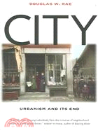 City ─ Urbanism And Its End