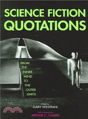 Science Fiction Quotations ─ From The Inner Mind To The Outer Limits