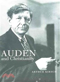 Auden And Christianity: A Spiritual Biography