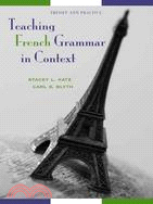 Teaching French Grammar in Context ─ Theory and Practice