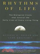 Rhythms of Life ─ The Biological Clocks That Control the Daily Lives of Every Living Thing