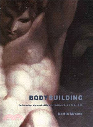 Body Building ― Reforming Masculinities in British Art 1750-1810