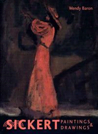 Sickert ─ Paintings And Drawings