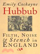 Hubbub :filth, noise & s...