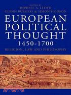 European Political Thought 1450-1700: Religion, Law and Philosophy