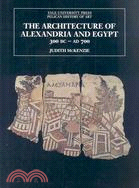 The Architecture of Alexandria and Egypt: 300 B.C.-A.D. 700