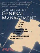 Principles of General Management ─ The Art and Science of Getting Results Across Organizational Boundaries