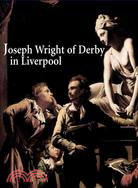 Joseph Wright of Derby in Liverpool