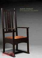 Gustav Stickley and the American Arts & Crafts Movement