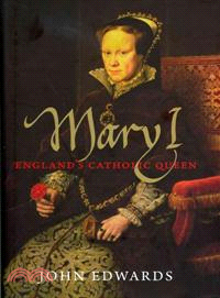 Mary I :England's Catho...