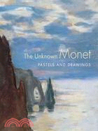 The Unknown Monet ─ Pastels And Drawings