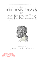 The Theban Plays of Sophocles