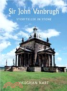 Sir John Vanbrugh ─ Storyteller in Stone