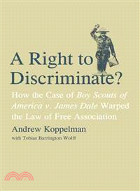 A Right to Discriminate?: How the Case of Boy Scouts of America V. James Dale Warped the Law of Free Association