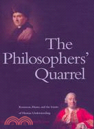 The Philosophers' Quarrel: Rousseau, Hume, and the Limits of Human Understanding