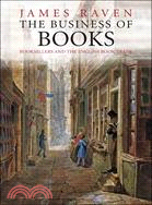 The Business of Books: Booksellers and the English Book Trade 1450-1850