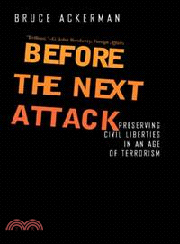 Before the Next Attack — Preserving Civil Liberties in an Age of Terrorism