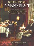 A Man's Place ─ Masculinity and the Middle-Class Home in Victorian England