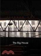 The Big House: Image and Reality of the American Prison