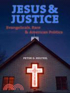 Jesus and Justice: Evangelicals, Race, and American Politics