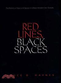 Red Lines, Black Spaces ─ The Politics of Race and Space in a Black Middle-class Suburb