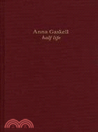 Anna Gaskell ─ Half Life