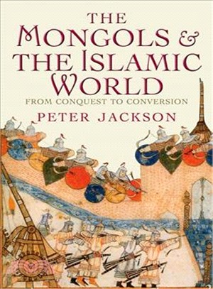 The Mongols and the Islamic World ─ From Conquest to Conversion