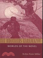 The Brothers Karamazov: Worlds of the Novel