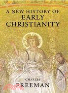 A New History of Early Christianity