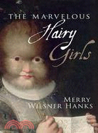 The Marvelous Hairy Girls: The Gonzales Sisters and Their Worlds