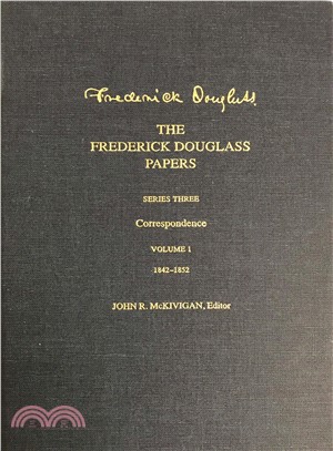 The Frederick Douglass Papers: Correspondence, 1842-1852