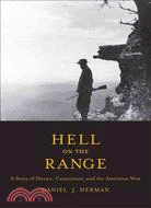 Hell on the Range: A Story of Honor, Conscience, and the American West