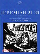 Jeremiah 21-36 ─ A New Translation With Introduction and Commentary