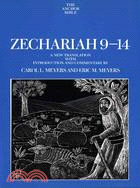 Zechariah 9-14: A New Translation With Introduction and Commentary