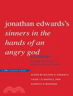 Jonathan Edwards's "Sinners in the Hands of an Angry God": A Casebook