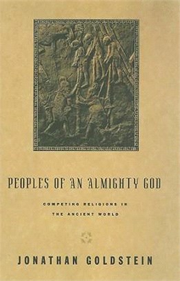 Peoples of an Almighty God ― Competing Religions in the Ancient World