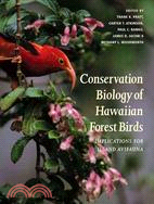 Conservation Biology of Hawaiian Forest Birds ─ Implications for Island Avifauna