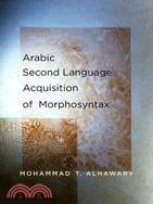 Arabic Second Language Acquisition of Morphosyntax