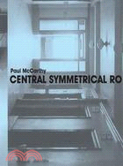 Paul McCarthy: Central Symmetrical Rotation Movement : Three Installations, Two Films