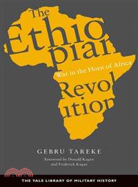 The Ethiopian Revolution: War in the Horn of Africa