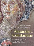 Alexander to Constantine ─ Archaeology of the Land of the Bible