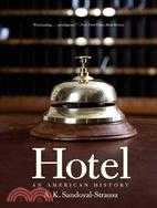 Hotel: An American History