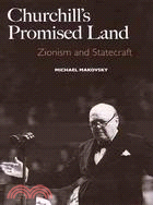 Churchill's Promised Land: Zionism and Statecraft