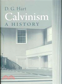 Calvinism ─ A History