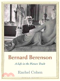 Bernard Berenson ─ A Life in the Picture Trade