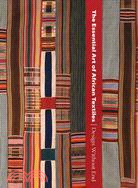 The Essential Art of African Textiles: Design Without End