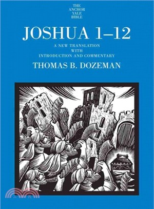 Joshua 1-12 ─ A New Translation With Introduction and Commentary