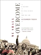 We Shall Overcome: A History of Civil Rights and the Law